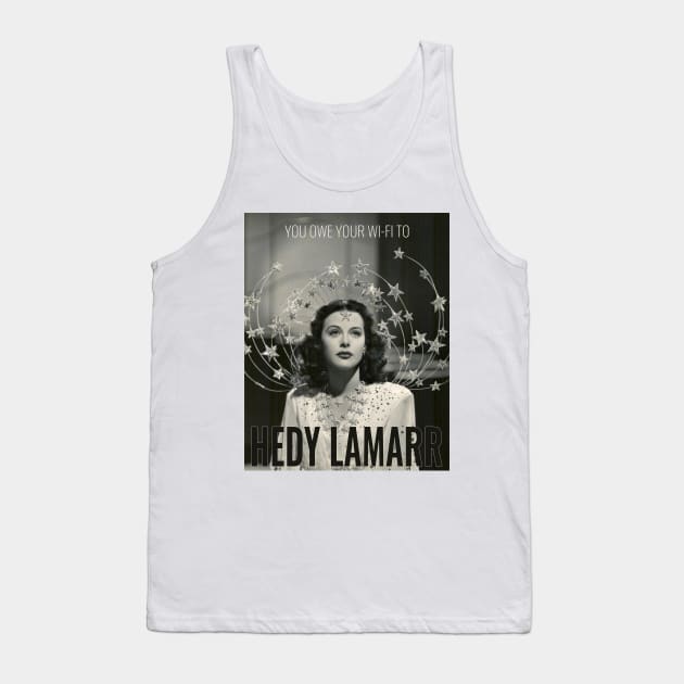 You Owe Your Wi-Fi to Hedy Lamarr Tank Top by THE PROP DEPT